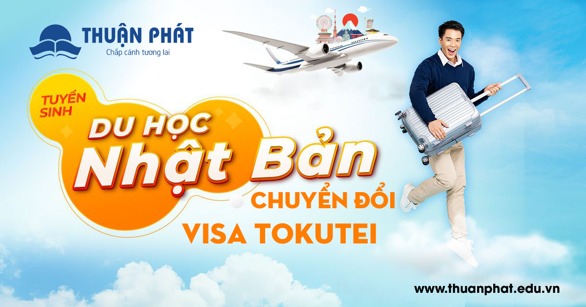 DU HỌC NHẬT BẢN 1 NĂM CHUYỂN VISA KỸ NĂNG ĐẶC ĐỊNH TOKUTEI